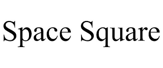 SPACE SQUARE