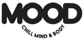 MOOD CHILL MIND & BODY