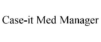 CASE-IT MED MANAGER