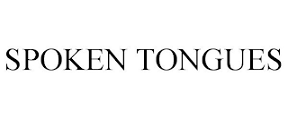 SPOKEN TONGUES