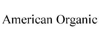 AMERICAN ORGANIC