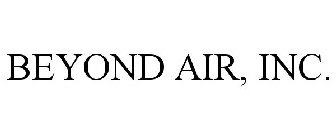 BEYOND AIR, INC.