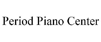 PERIOD PIANO CENTER