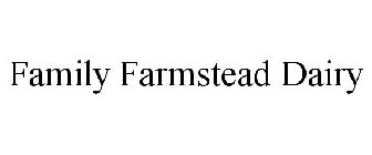 FAMILY FARMSTEAD DAIRY