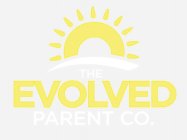 THE EVOLVED PARENT CO.