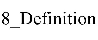 8_DEFINITION