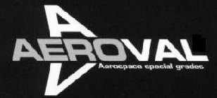 AV AEROVAL AEROSPACE SPECIAL GRADES