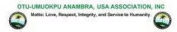 OTU-UMUOKPU ANAMBRA, USA ASSOCIATION, INC MOTTO: LOVE, RESPECT, INTEGRITY, AND SERVICE TO HUMANITY