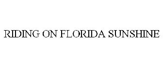 RIDING ON FLORIDA SUNSHINE