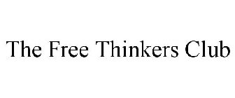 THE FREE THINKERS CLUB