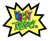 WACKY TOBACCY CO.