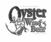 CHESAPEAKE OYSTER WINE & BEER FESTIVAL