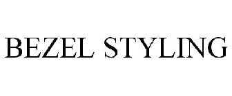 BEZEL STYLING