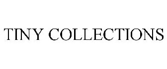 TINY COLLECTIONS