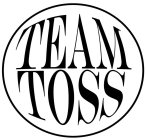 TEAM TOSS