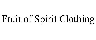 FRUIT OF SPIRIT CLOTHING