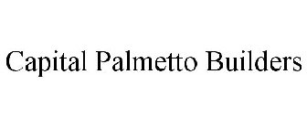 CAPITAL PALMETTO BUILDERS