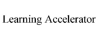 LEARNING ACCELERATOR