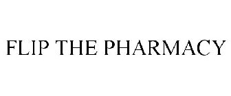 FLIP THE PHARMACY