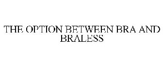 THE OPTION BETWEEN BRA AND BRALESS