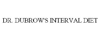 DR. DUBROW'S INTERVAL DIET