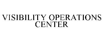 VISIBILITY OPERATIONS CENTER