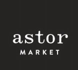 ASTOR MARKET