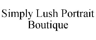 SIMPLY LUSH PORTRAIT BOUTIQUE