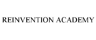 REINVENTION ACADEMY