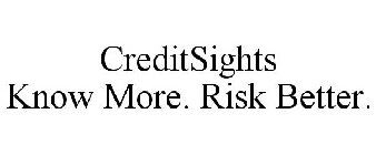 CREDITSIGHTS KNOW MORE. RISK BETTER.