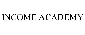 INCOME ACADEMY