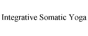 INTEGRATIVE SOMATIC YOGA