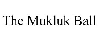 THE MUKLUK BALL