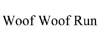 WOOF WOOF RUN