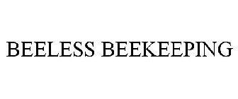 BEELESS BEEKEEPING