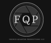 FQP FRENCH QUARTER PRODUCTIONS LLC