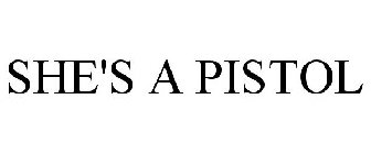 SHE'S A PISTOL