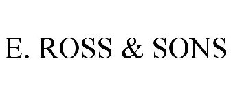 E. ROSS & SONS