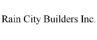 RAIN CITY BUILDERS INC.