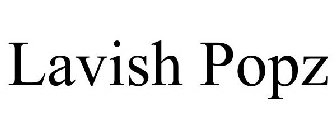 LAVISH POPZ