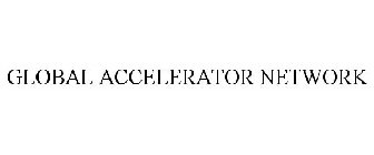 GLOBAL ACCELERATOR NETWORK