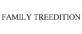 FAMILY TREEDITION