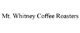 MT. WHITNEY COFFEE ROASTERS