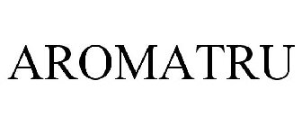AROMATRU