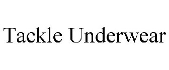 TACKLE UNDERWEAR