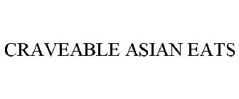 CRAVEABLE ASIAN EATS