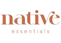 NATIVE ESSENTIALS