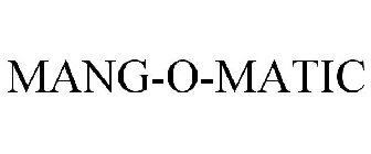 MANG-O-MATIC