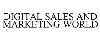 DIGITAL SALES & MARKETING WORLD