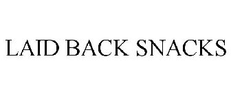 LAID BACK SNACKS